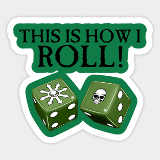 This Is How I Roll Chaos Sticker